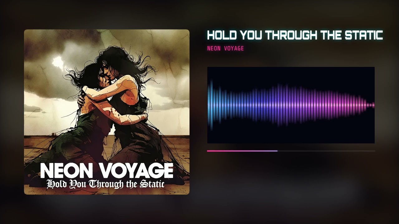 Hold you through the static