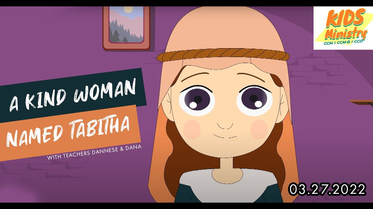 A KIND WOMAN NAMED TABITHA  | Acts 9:36-43