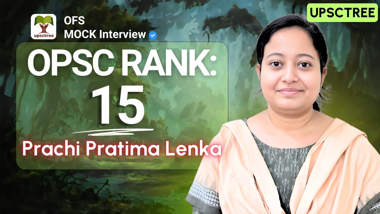 Prachi Pratima Lenka - Rank 15 (UPSCTREE - OPSC / OFS Mock Interview) #OAS #OPSC #OFS