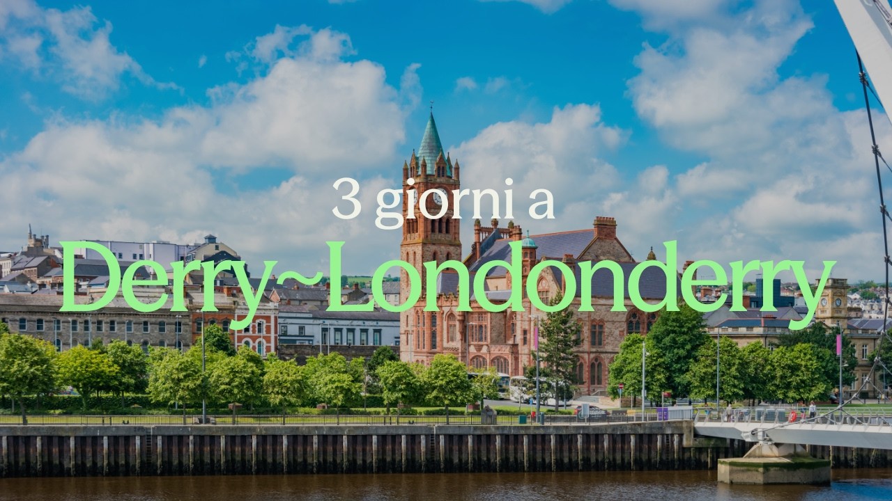 Cosa vedere a Derry~Londonderry in 3 giorni
