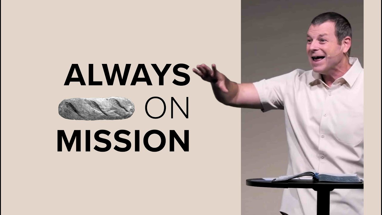 Always On Mission | Acts 2:42-47