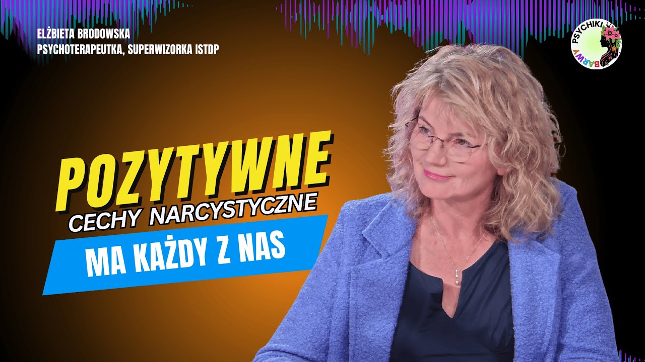 CZY NARCYZM MOŻE BYĆ KORZYSTNY? Elżbieta Brodowska