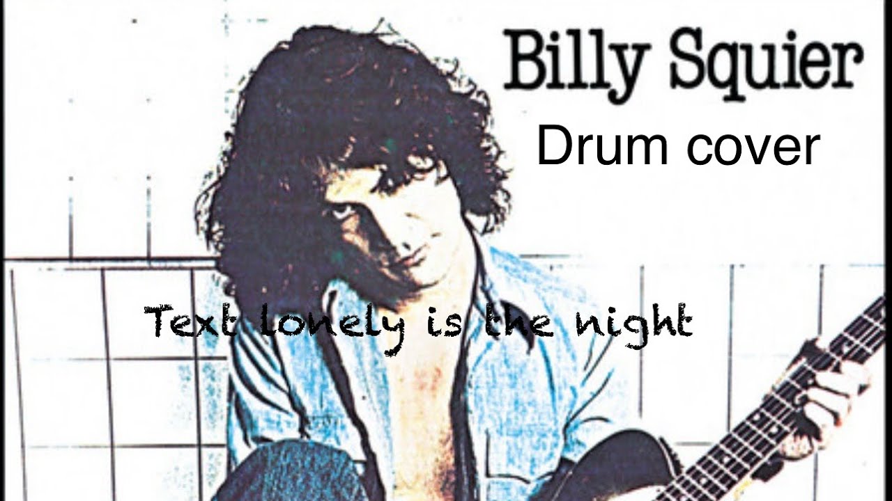 Lonely is the night – Billy Squier