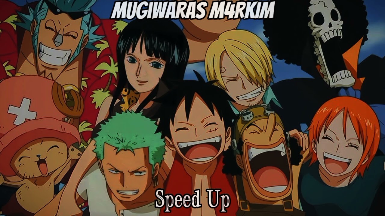 Mugiwaras (One piece) - chapéu de palha |@M4rkim  Speed UP song