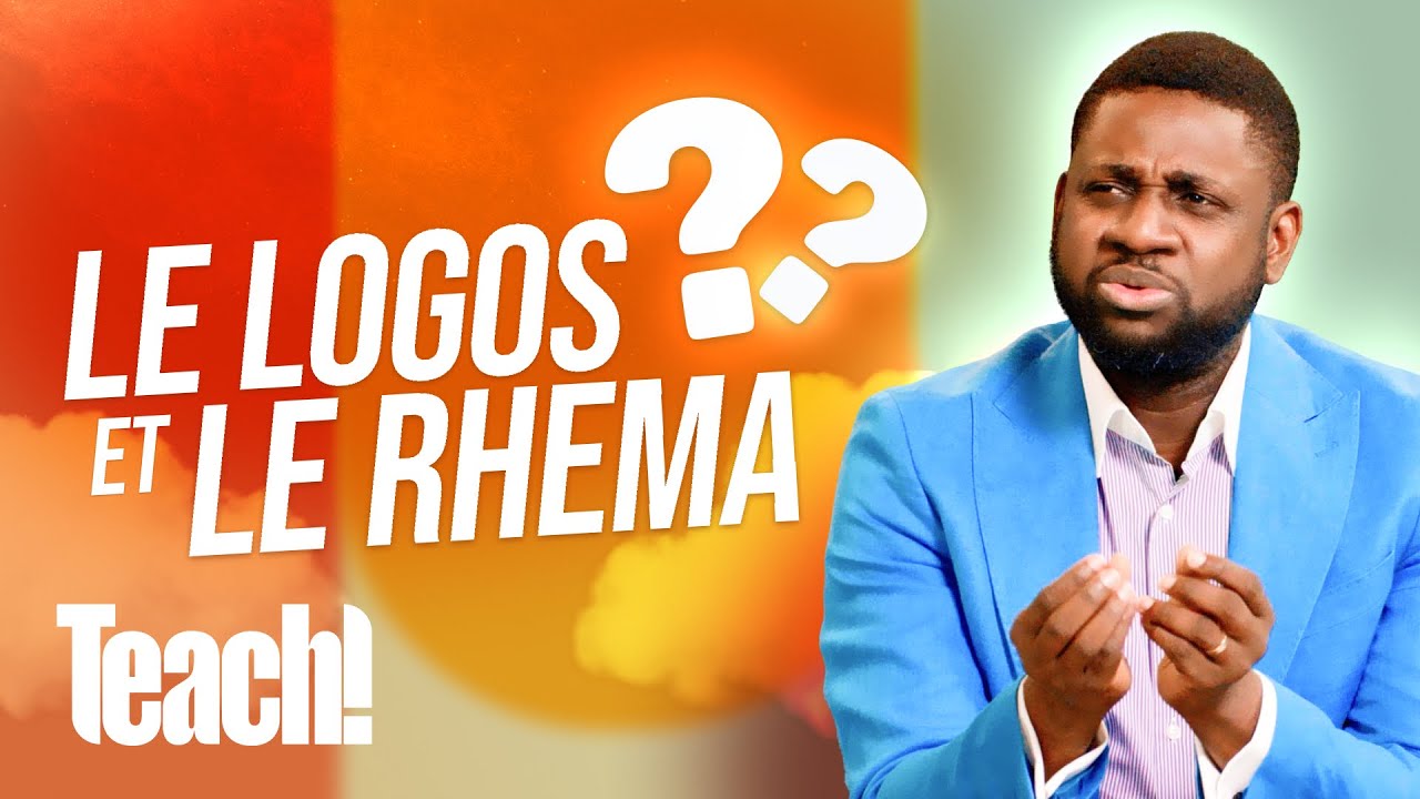 Comment définir le Logos et le Rhema ? - Teach! - Athoms Mbuma