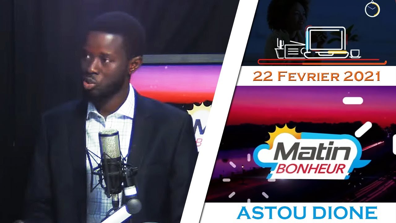 🔴SUIVEZ BASSIROU DIOMAYE FAYE DANS MATIN BONHEUR AVEC ASTOU DIONE | 22 FÉVRIER 2021