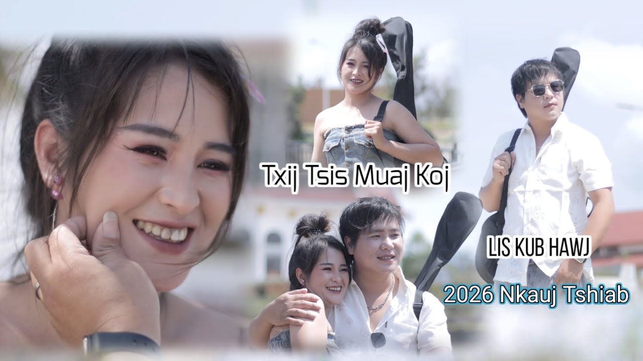 Txij Tsis Muaj Koj By Lis Kub Hawj 2026 