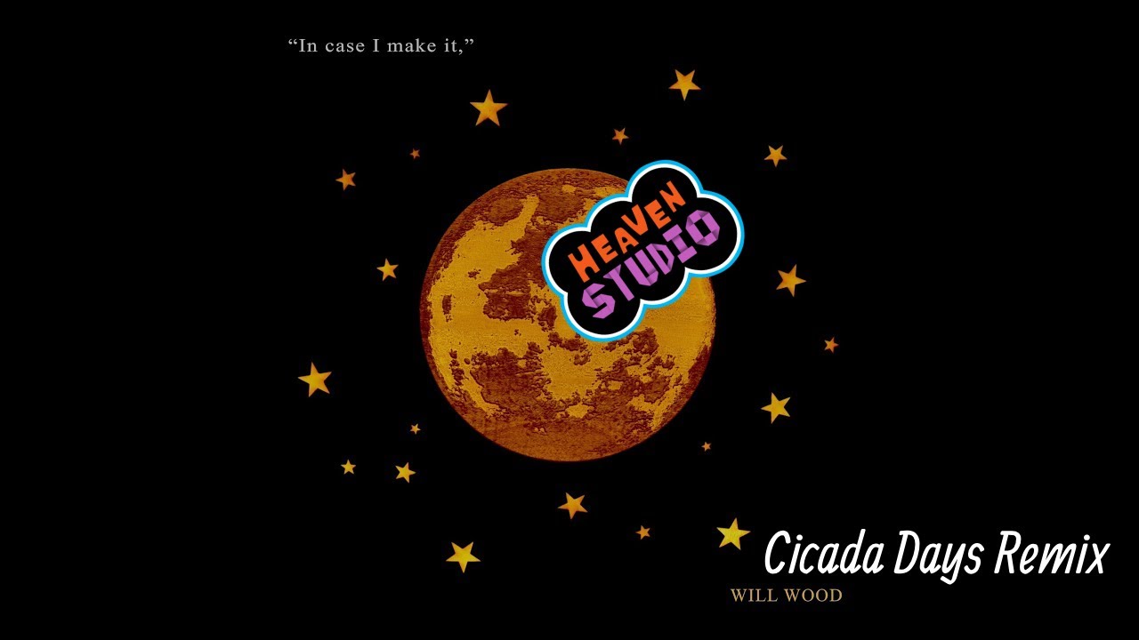 Heaven Studio Custom Remix: Cicada Days | Will Wood