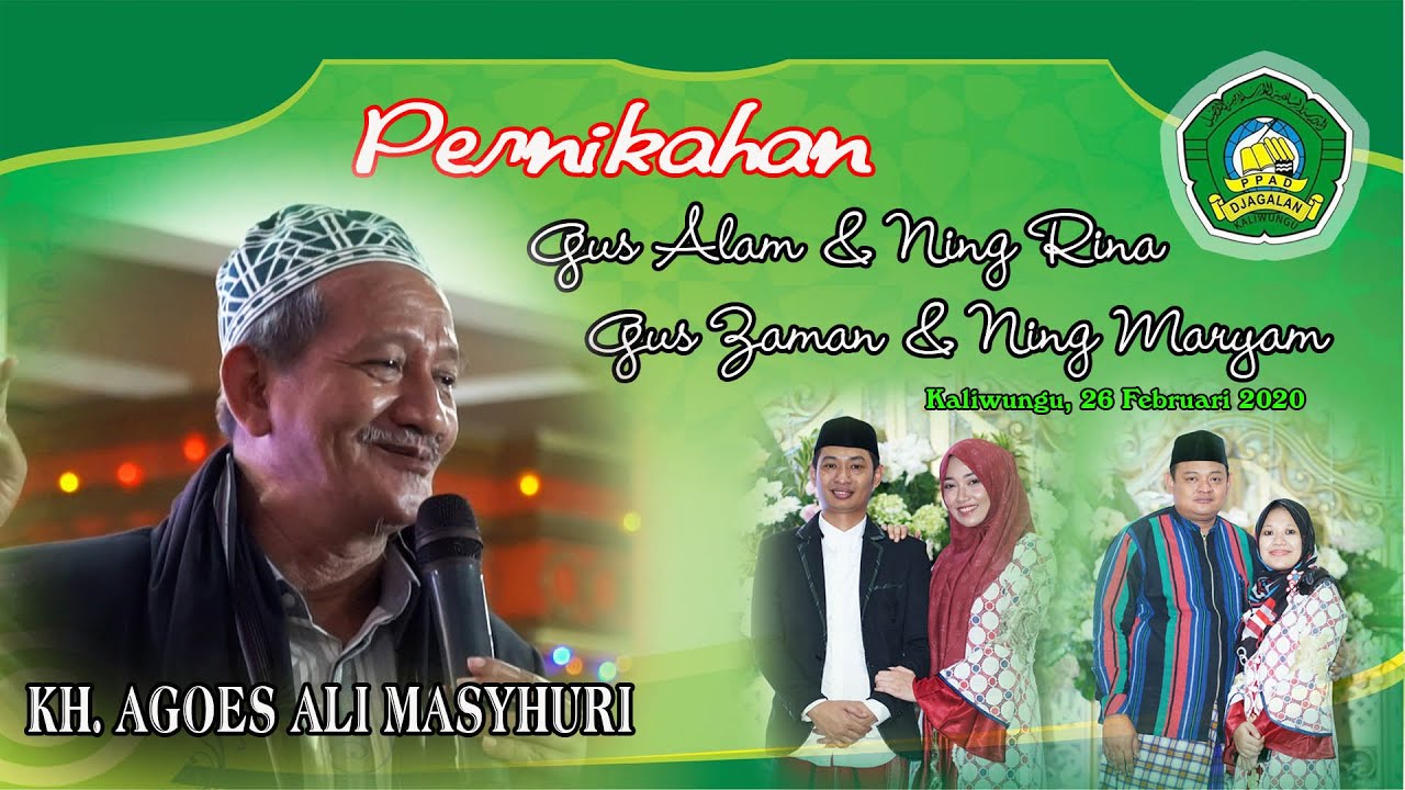 KH. AGOES ALI MASYHURI -  Tasyakuran Pernikahan Gus Alam & Ning Rina - Gus Zaman & Ning Maryam