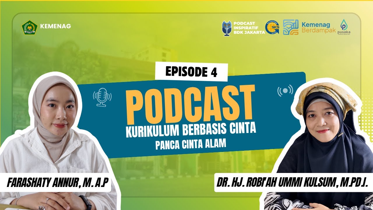 Episode 4 Podcast Inspiratif BDK Jakarta : Kurikulum Berbasis Cinta - Panca Cinta Alam