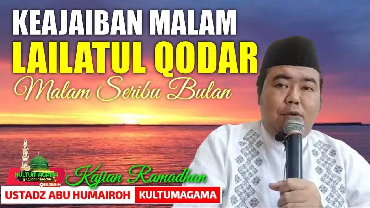 KEAJAIBAN MALAM LAILATUL QODAR/USTADZ ABU HUMAIROH @KajianOnline744