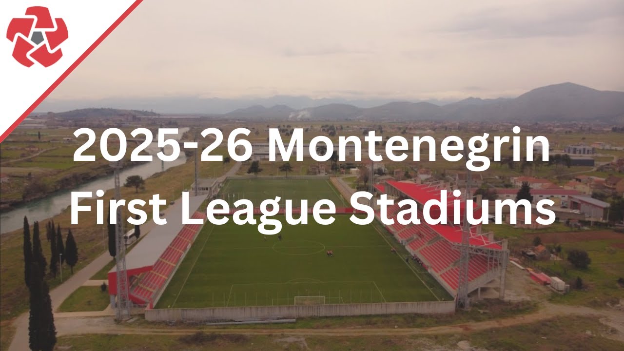 2025-26 Montenegrin First League Stadiums