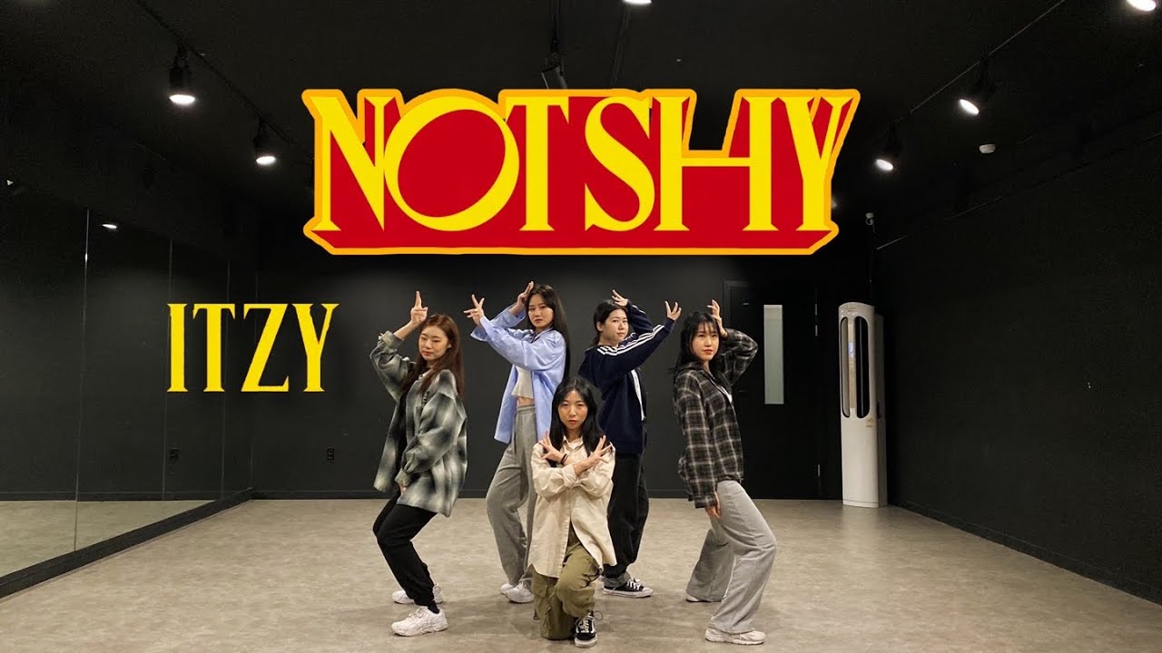 [RAFFINER] ITZY (있지) - NOT SHY  | DANCE COVER (댄스 커버) | 연습실 ver.