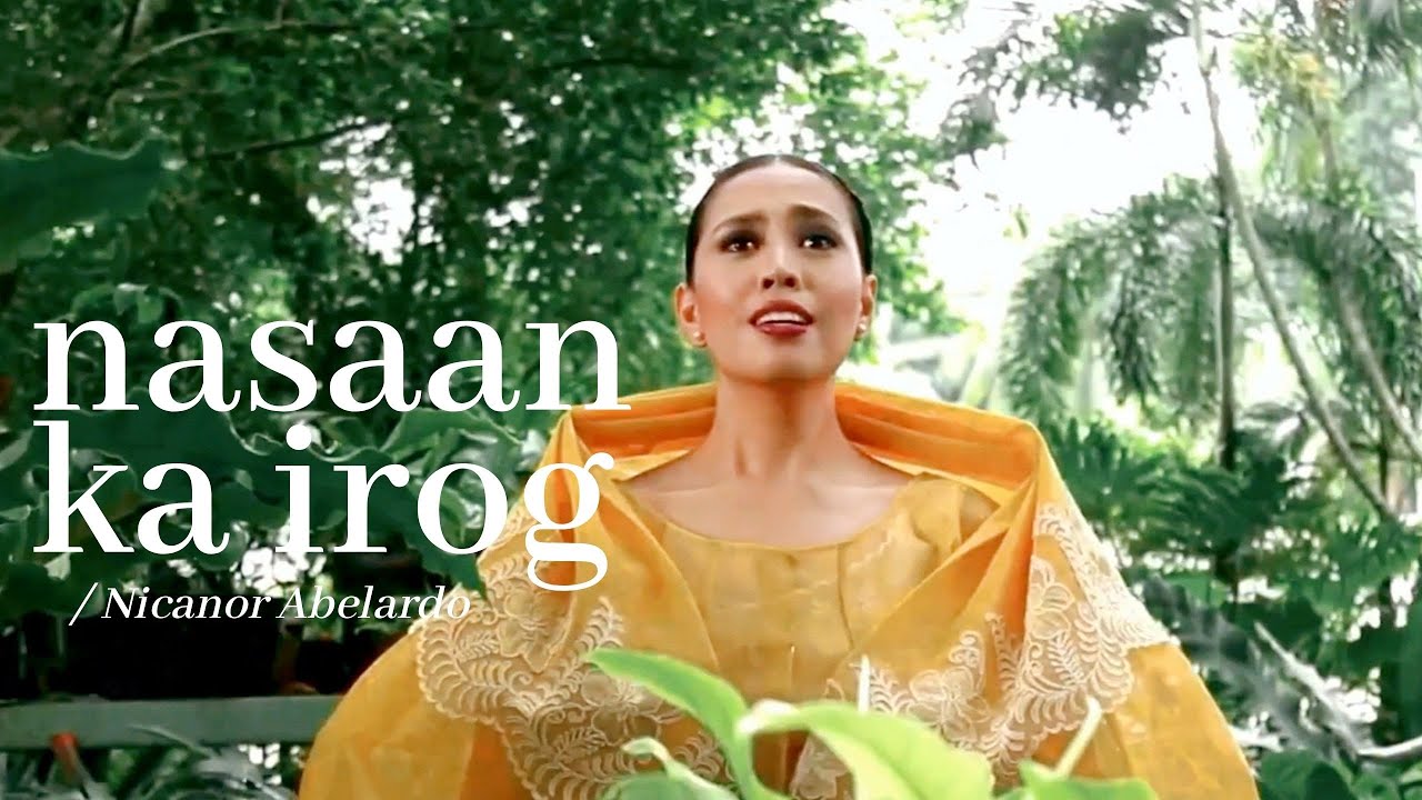 NASAAN KA IROG (Nicanor Abelardo) | Kung Hindi Man
