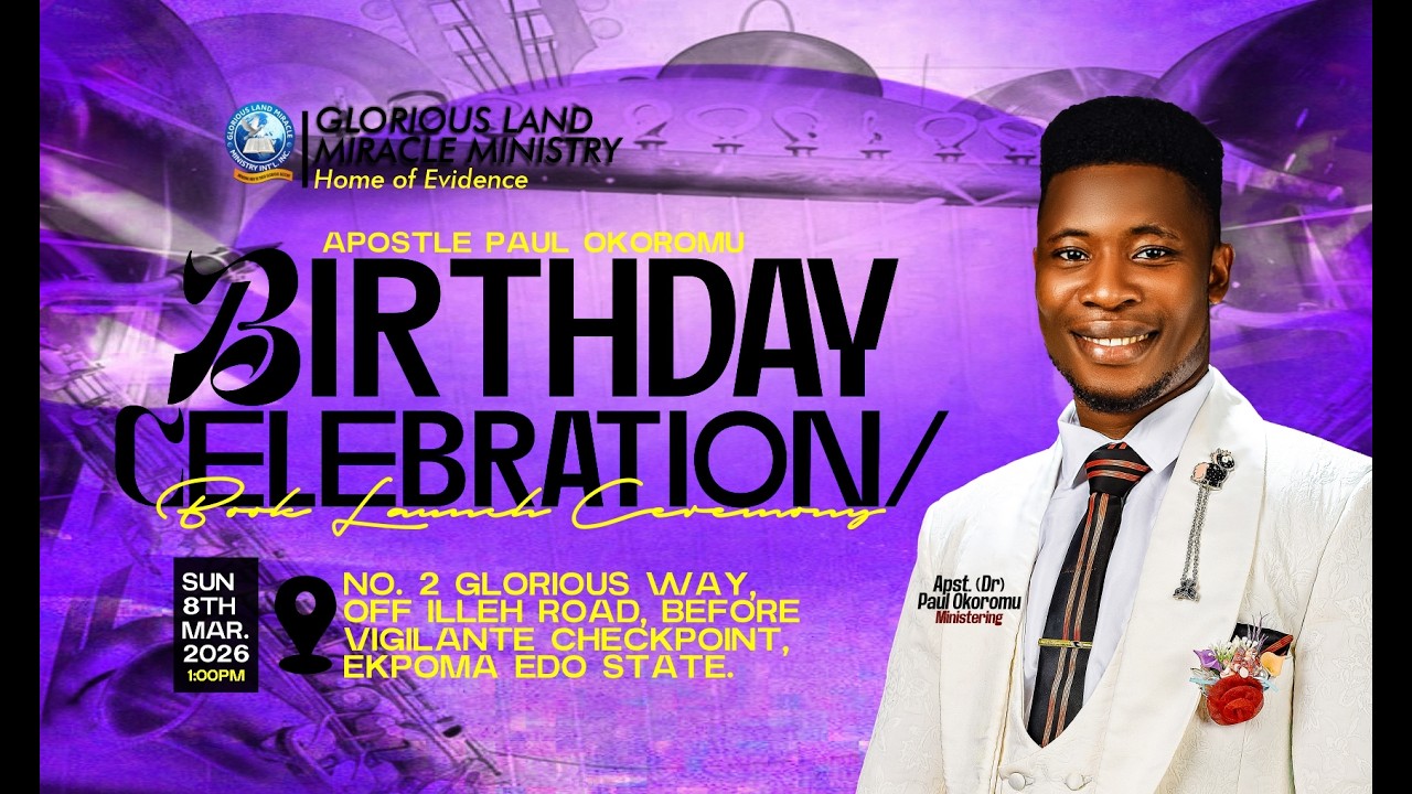 Apostle Paul Okoromu Birthday Celebration || 8th March 2026