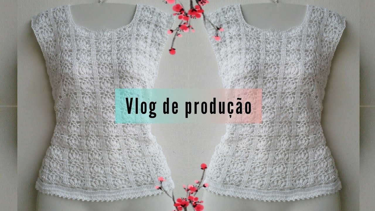 💮REGATA EM CROCHÊ✔ VLOG DE PRODUÇÃO