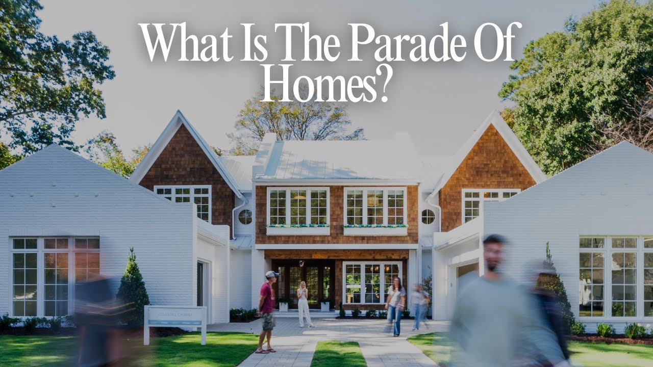 What Is the Parade of Homes? | Raleigh Custom Homes Explains Raleigh&rsquo;s Biggest Home Tour