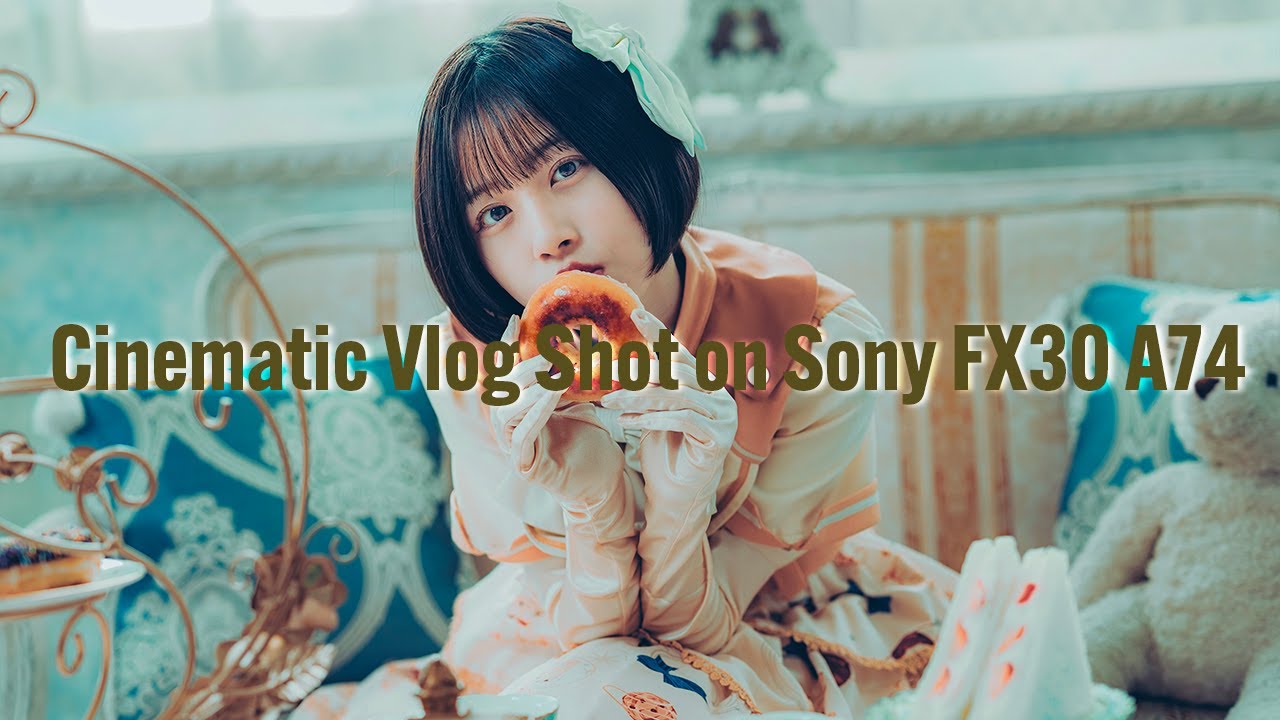 Cinematic Vlog Shot on Sony  &alpha;7SⅢ　FE50ｍｍF1.2GM