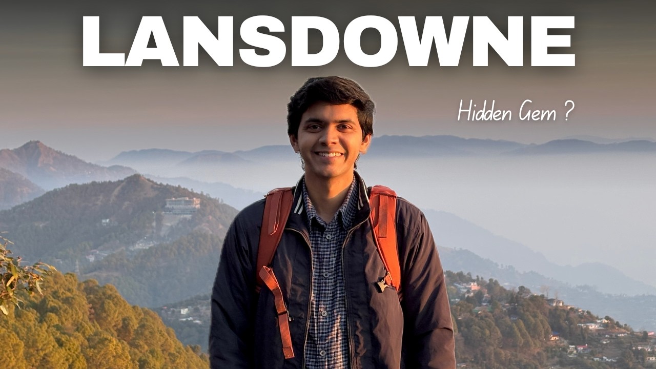 Lansdowne 2026 – Uttarakhand ka Hidden Gem?