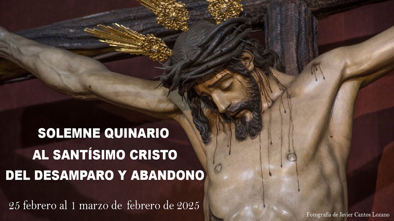 QUINTO DÍA DE QUINARIO AL SANTÍSIMO CRISTO DEL DESAMPARO Y ABANDONO