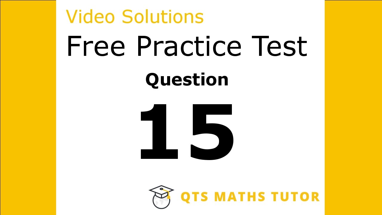 Numeracy skills test practice questions Test 1 &ndash; Q15 QTS Maths Tutor