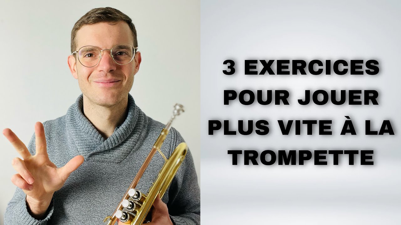 3 exercices pour jouer plus vite à la trompette