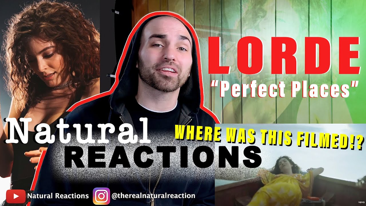 Lorde - Perfect Places (Official Music Video) REACTION
