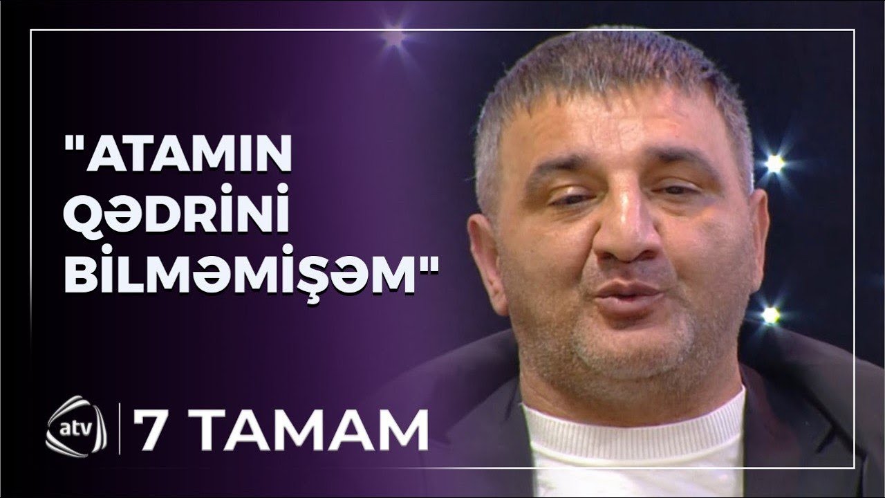 Atam mənim qazancımı yeyə bilmədi - Rüfət Nasosnu atasından danışıb, kövrəldi / 7 Tamam