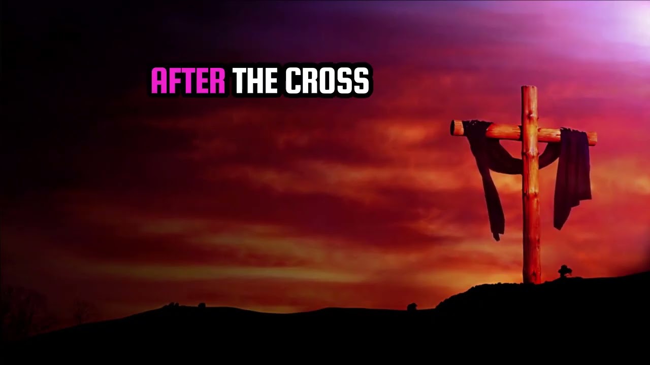 After the Cross