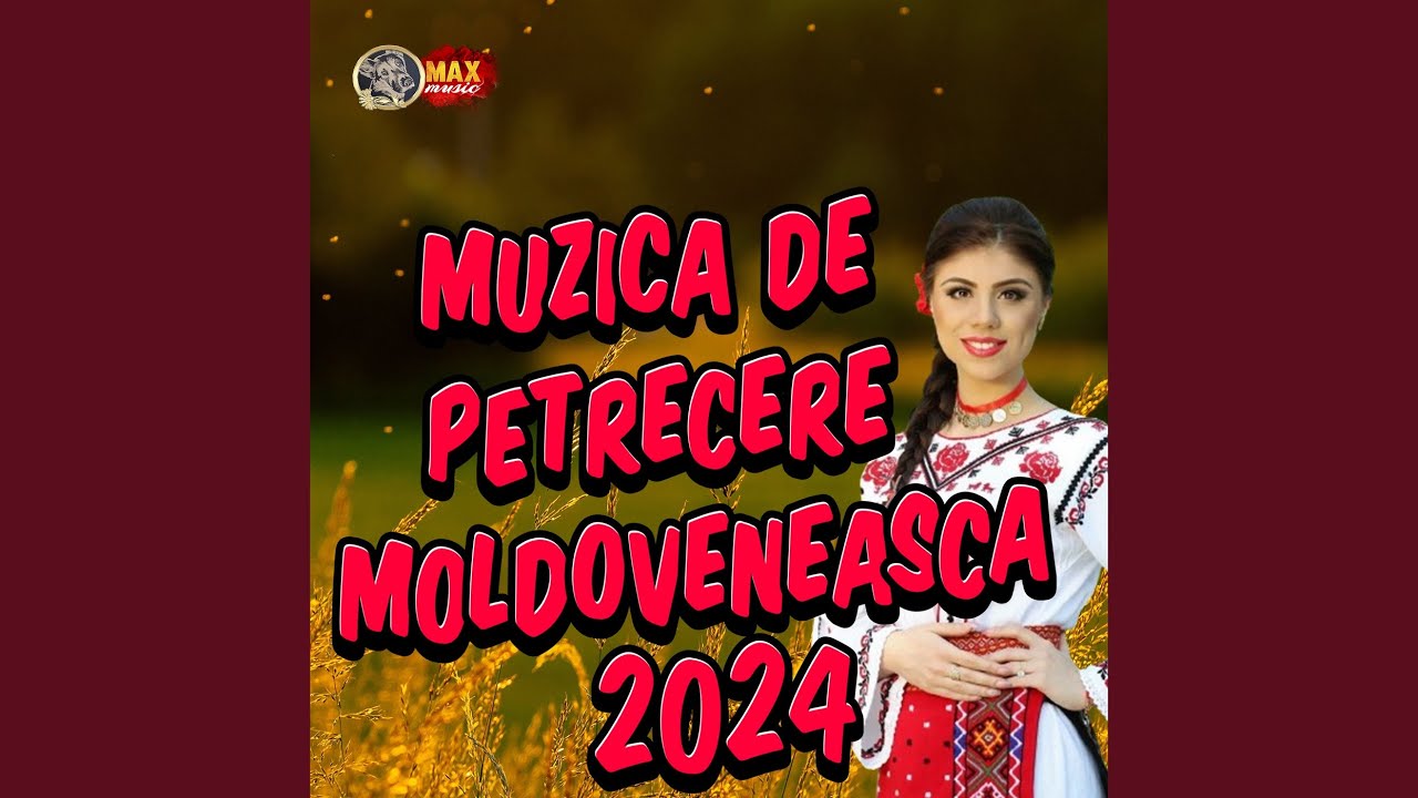 muzica de petrecere moldoveneasca 2024