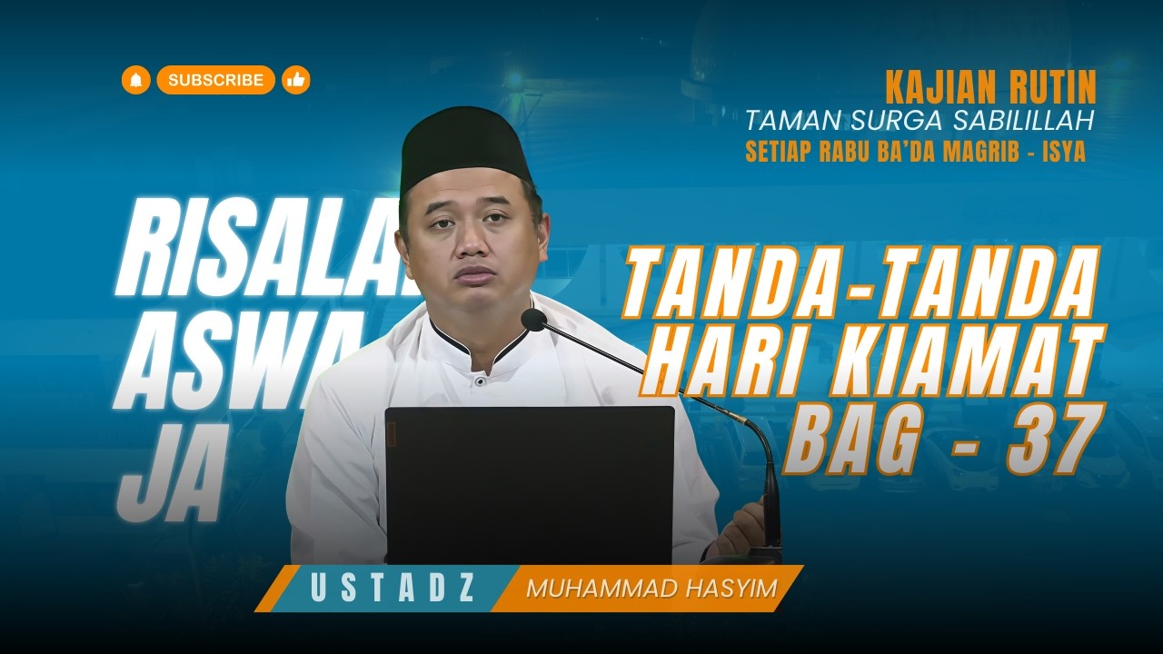 [ LIVE ] TANDA-TANDA HARI KIAMAT BAG - 37 (11 FEBRUARI 2026 )