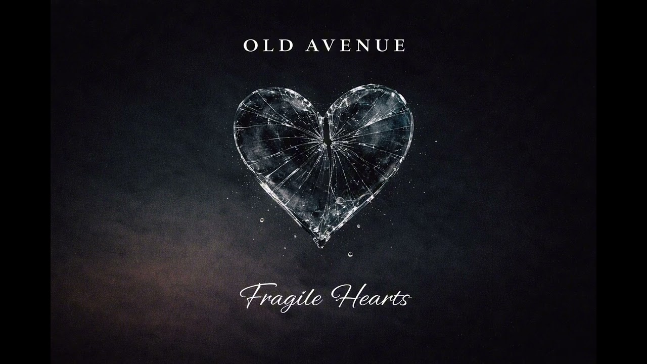 Old Avenue - Fragile Hearts 