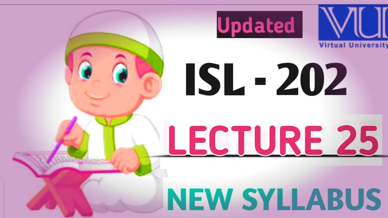 ISL202 Short Lecture 25 2024| Highlighted Handouts | Quiz & Questions | Final term Preparation 2024