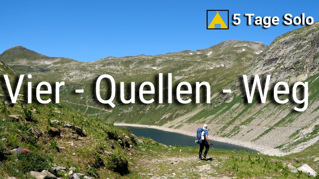 Vier - Quellen - Weg: 85km mit dem Zelt durch die Schweizer Alpen! | 5 Tage