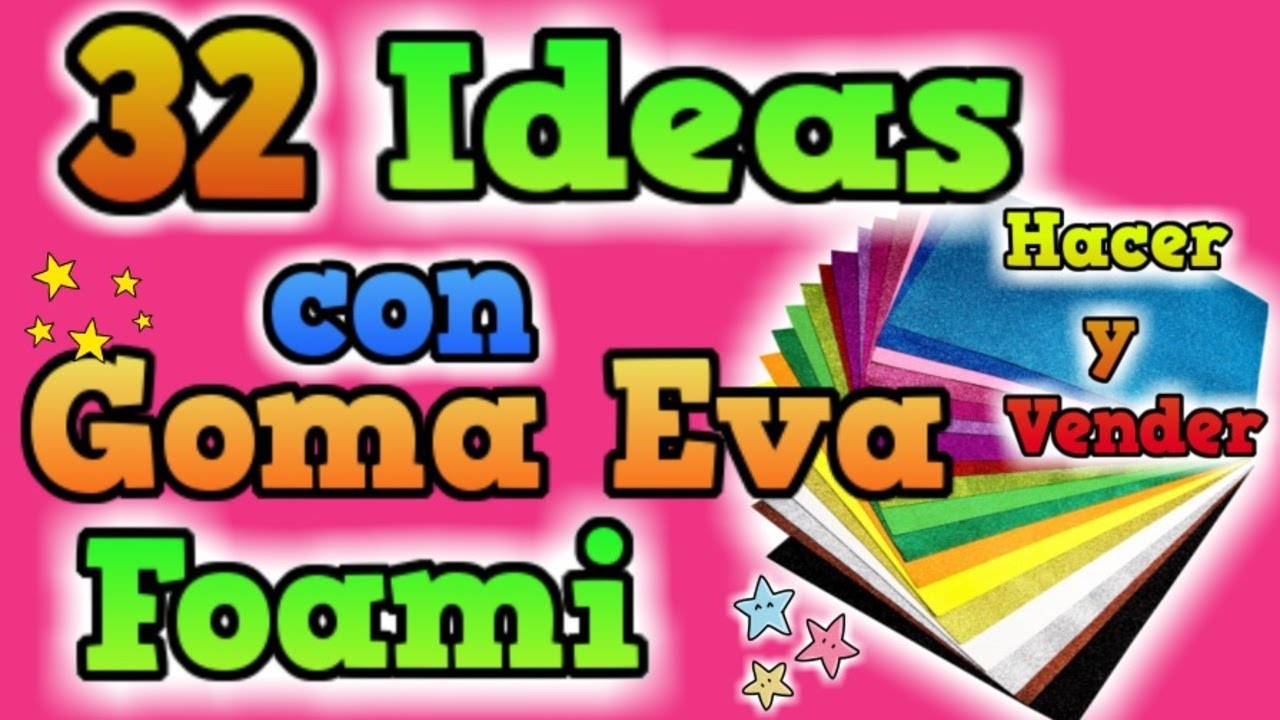 C&oacute;mo GANAR DINERO con Manualidades de Foamy | 32 Ideas Creativas