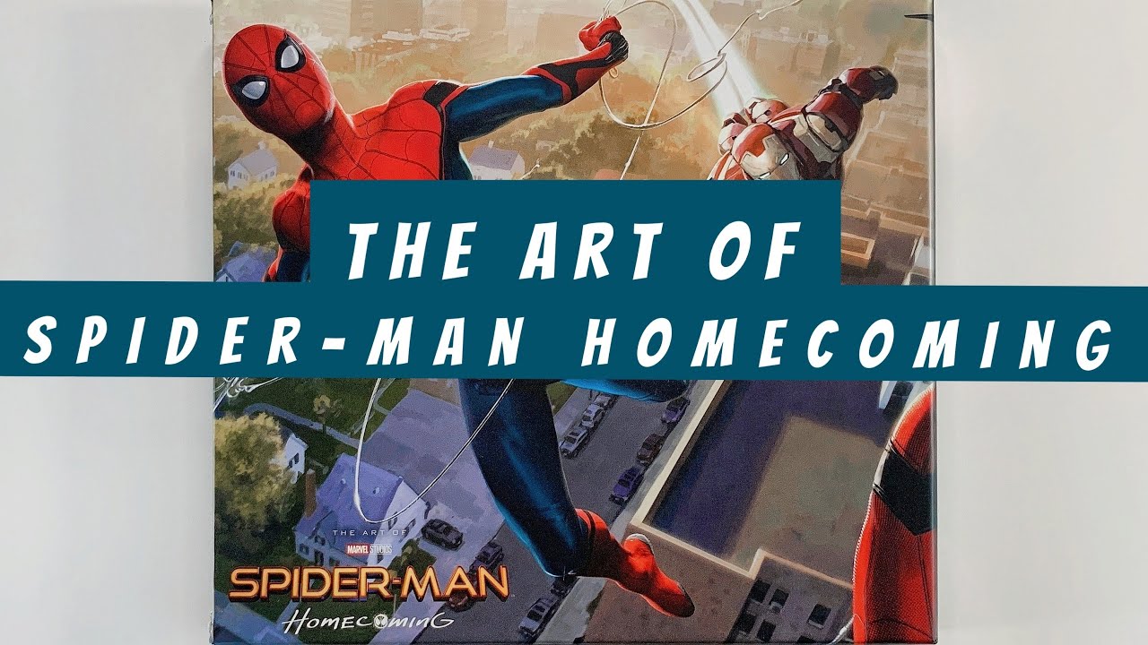 The Art of Spider Man Homecoming (flip through) Artbook