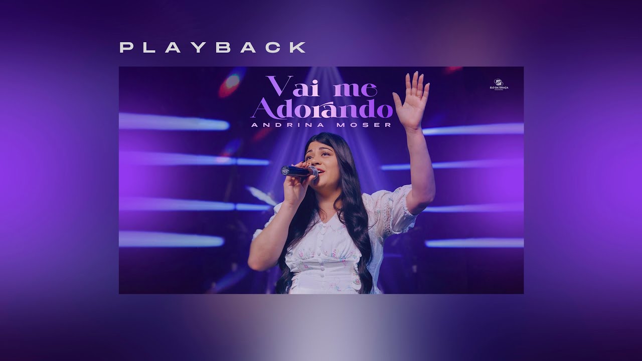 Andrina Moser - Vai Me Adorando | Playback