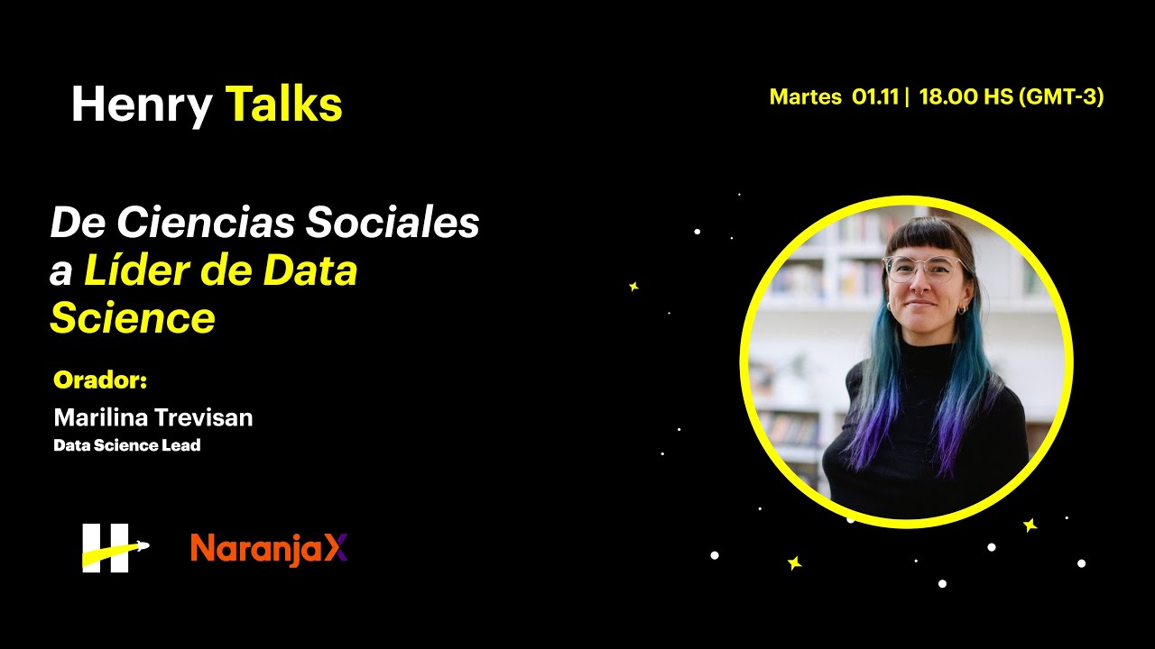 Henry Talks I De Ciencias Sociales a Líder de Data Science