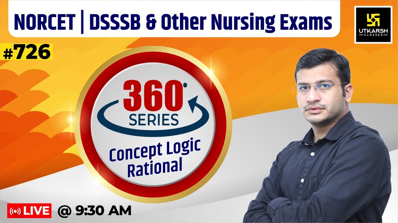 360 Degree Series | Most Imp. MCQ’s #726 | NORCET | DSSSB & Nursing Exam Special | Siddharth Sir