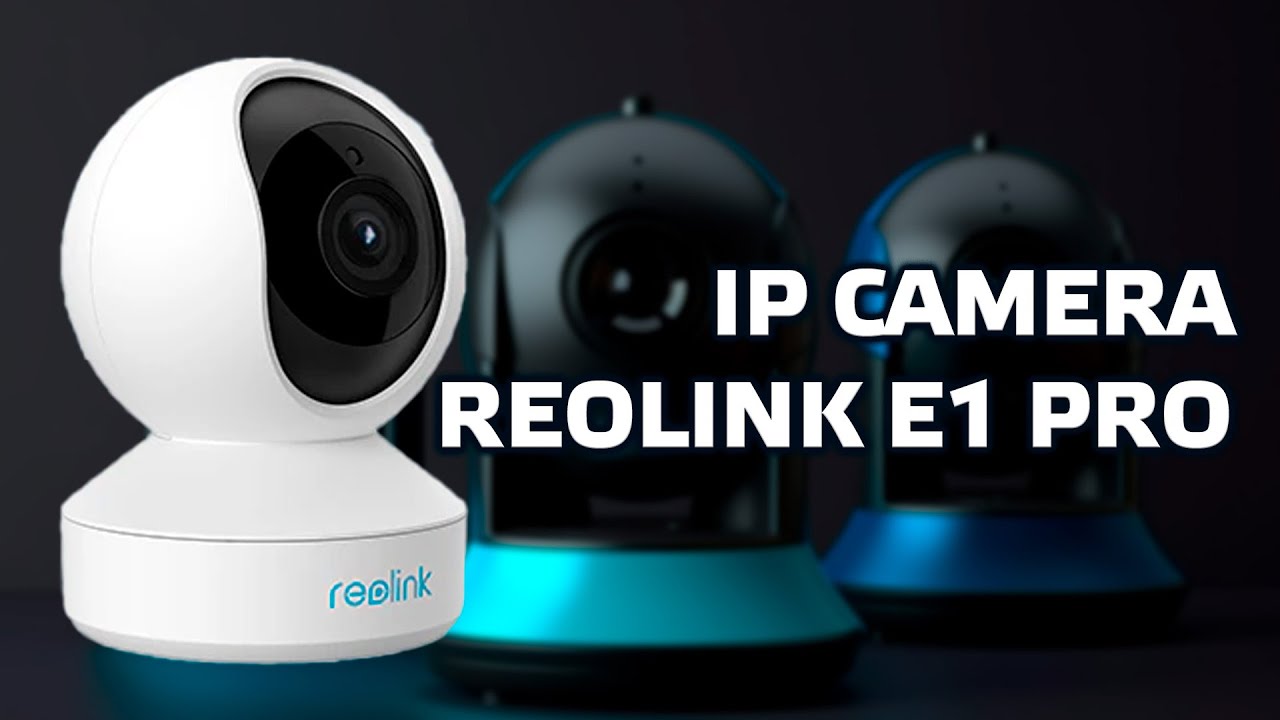 Поворотная IP камера Reolink E1 Pro, интеграция в Home Assistant