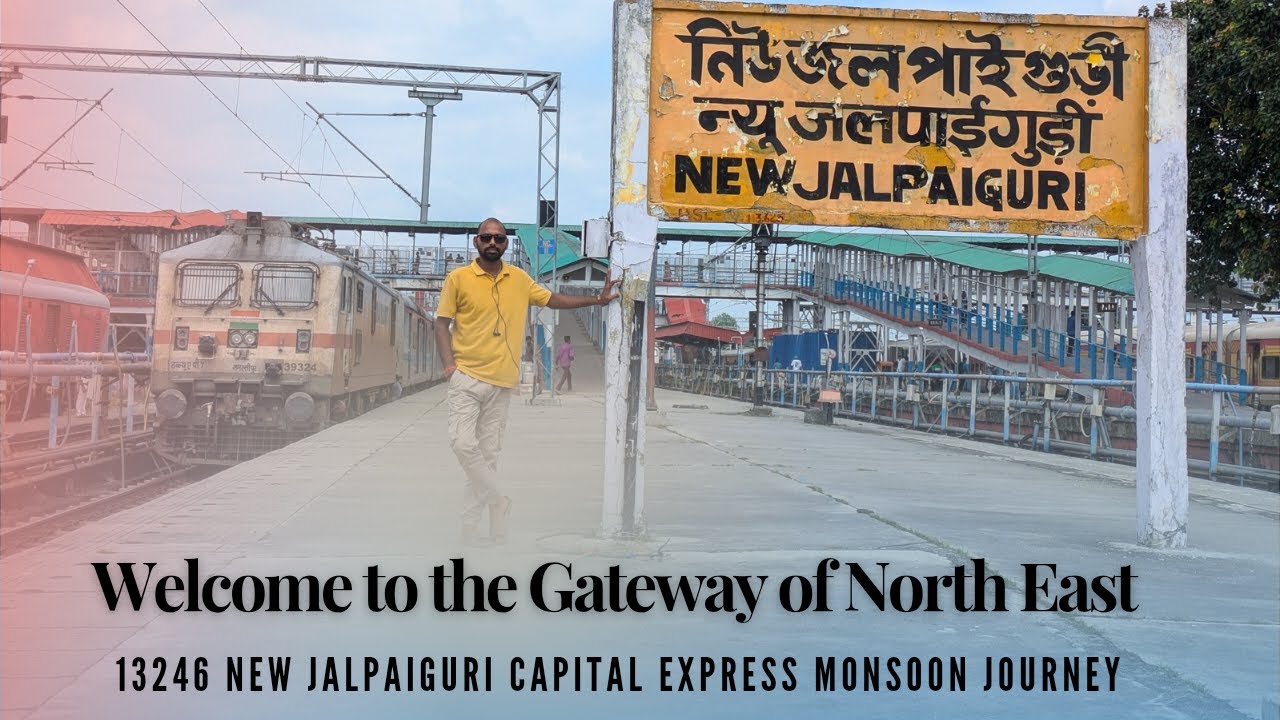 13246 New Jalpaiguri Capital Express full train journey | Patna to New Jalpaiguri *Monsoon Route*