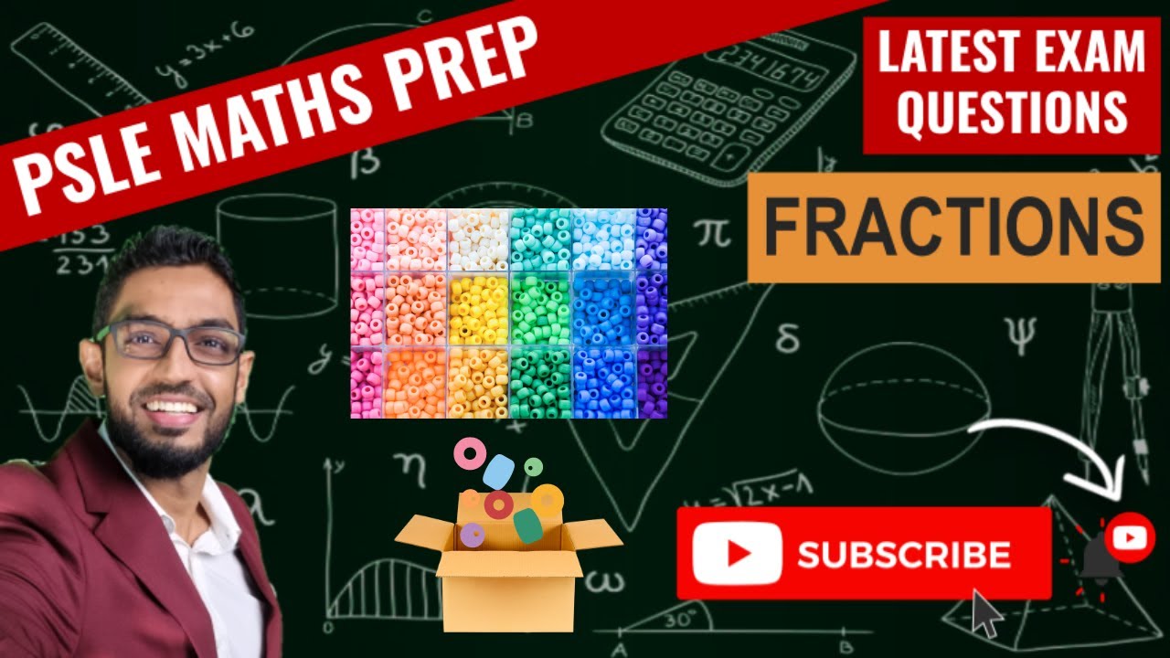Fractions | Learn Problem Sums | PSLE MATHS PREP