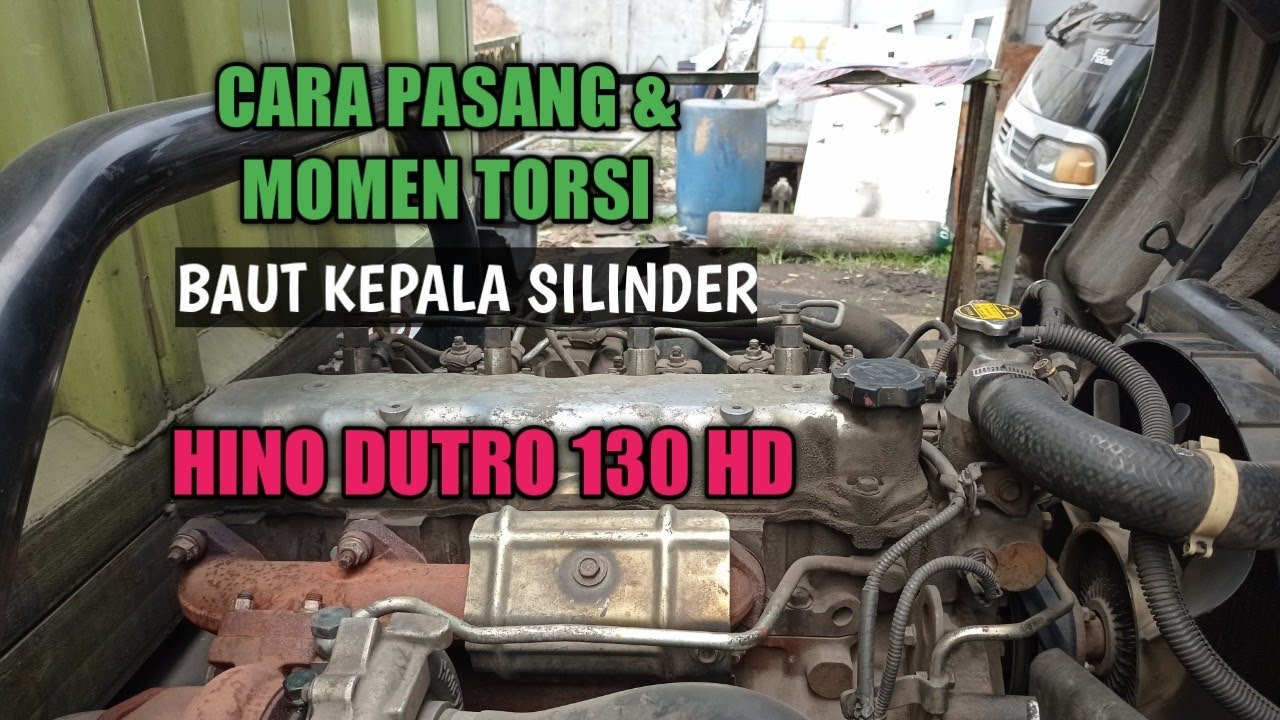 #27 Proses pemasangan & cara pengencangan baut kepala silinder Hino Dutro/T.Dyna 130 HT