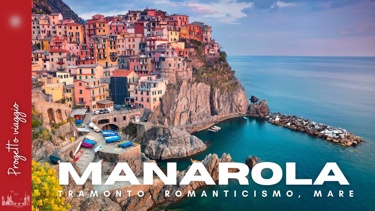 MANAROLA: Il Borgo più Romantico delle Cinque Terre