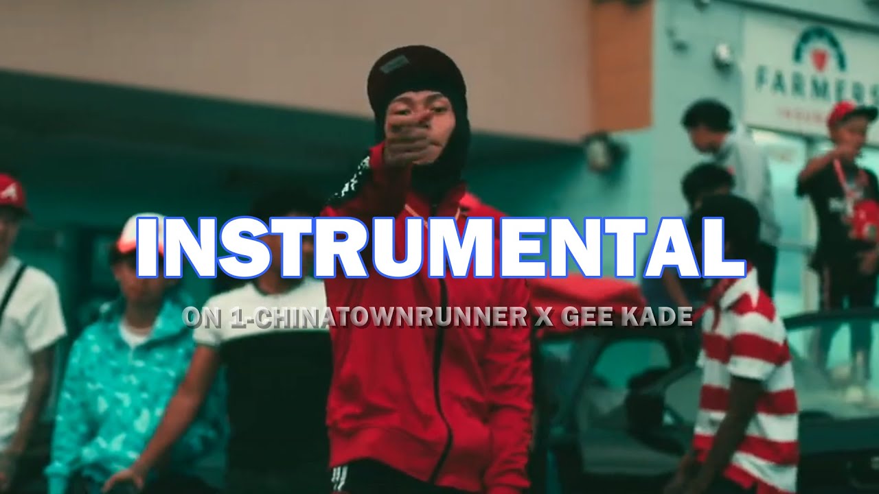 On 1-ChinaTownRunner x Gee Kade(Official Instrumental) [Prod. JayBen Beatz]