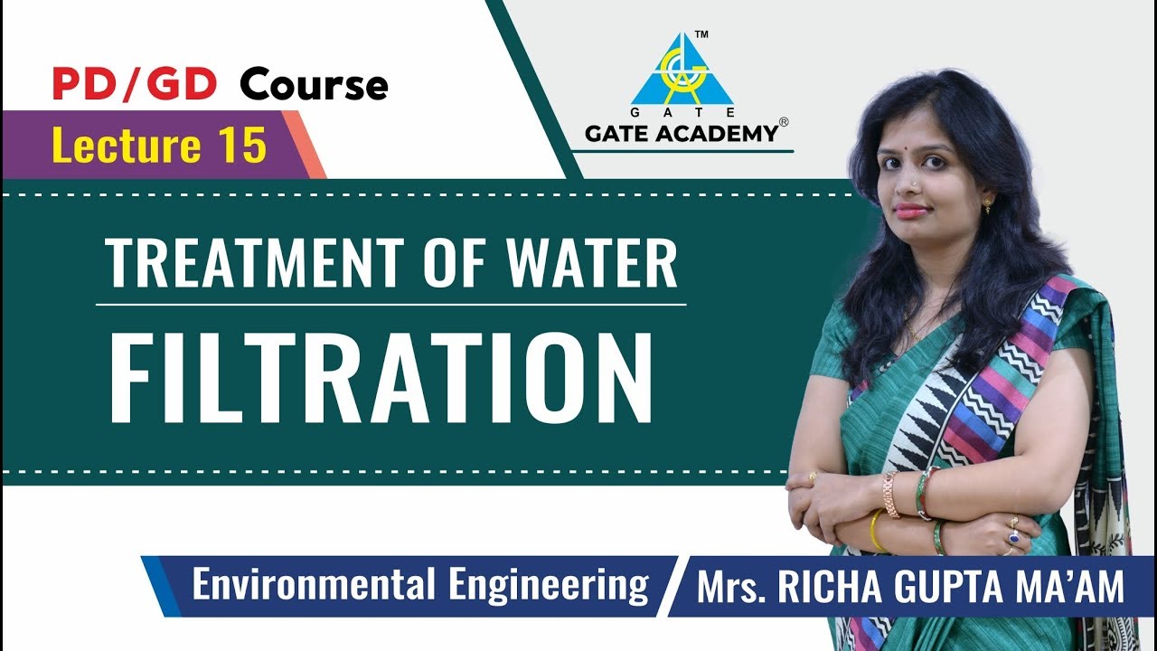 Treatment of Water - Filtration | Lecture 15 | Environmental Engineering