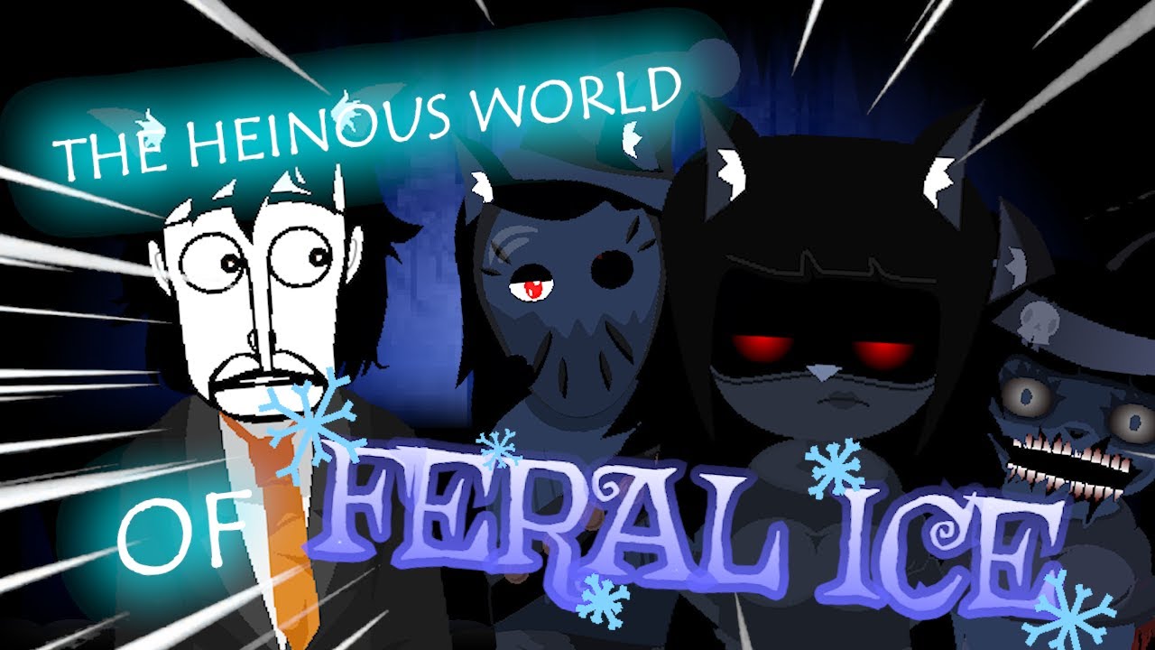 Incredibox Stream - THE HEINOUS WORLD OF FERAL ICE (and Other Mods)