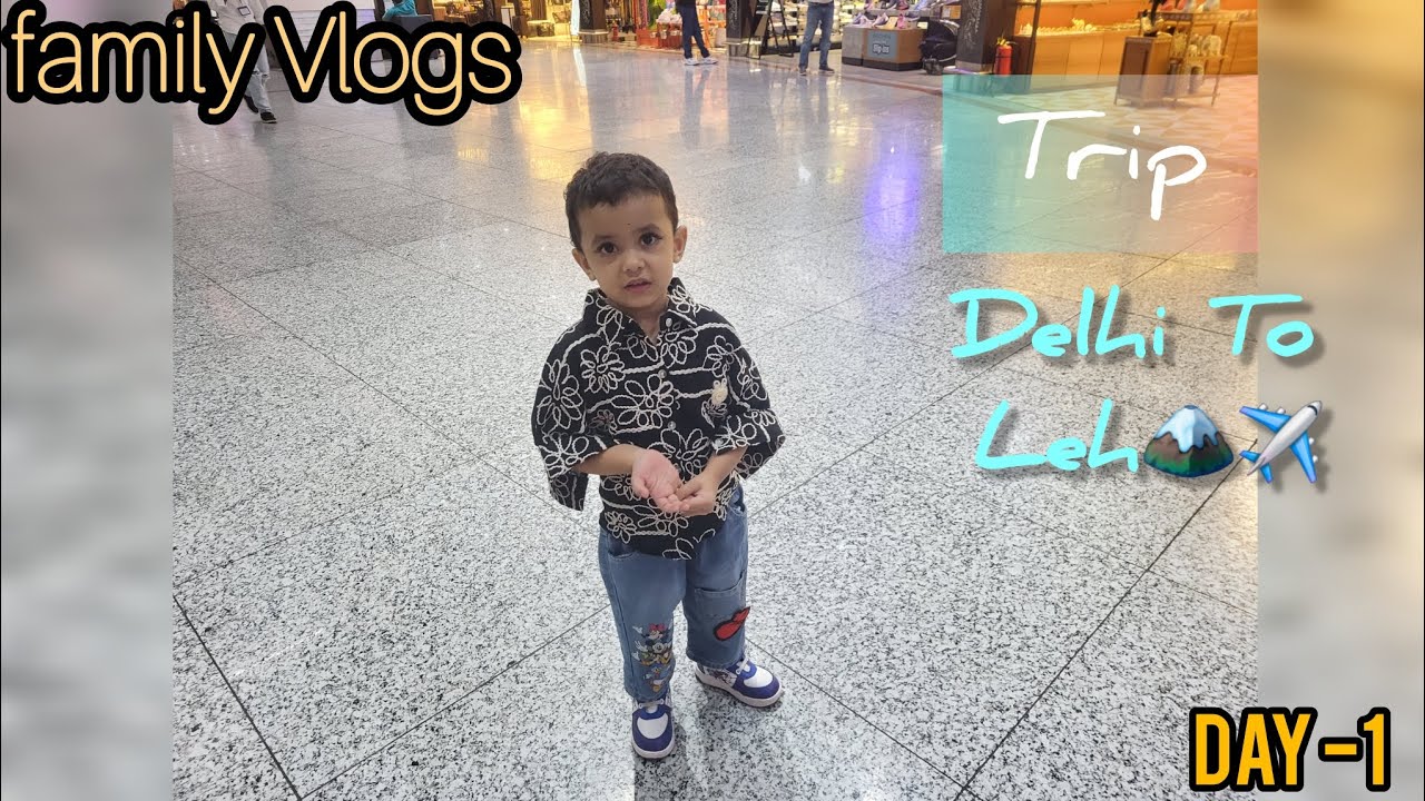 FAMILY VLOG- Delhi to Leh Ladakh 🏔|With fun and entertainment 🤗#lehladakh #delhiairport#travelling