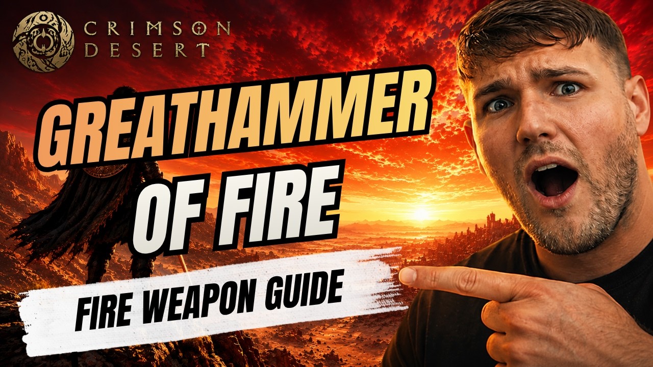 How To Get Greathammer Of Fire In Crimson Desert (Fire Weapon Guide 2026)