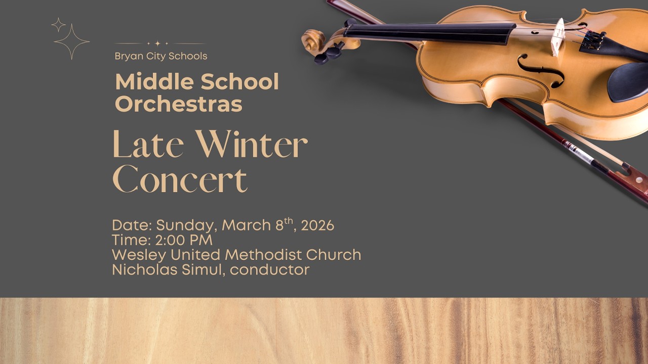 Bryan Middle School Orchestras Late Winter Concert - March 8, 2026 (live)